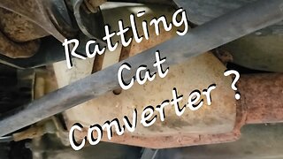 Rattling Catalytic Converter