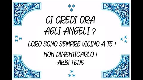 LE RISPOSTE DEGLI ANGELI - (fai una domanda, premi STOP e leggi la risposta)