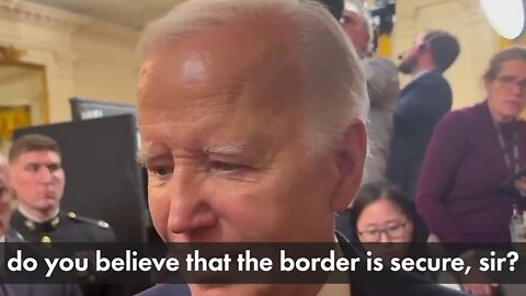 'No, It's Not': Biden Admits The U.S. Southern Border Isn't Secure