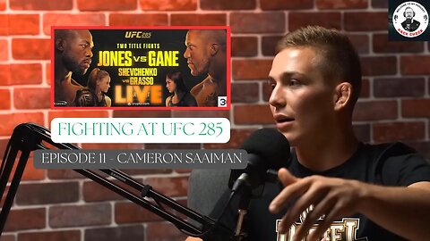 Cameron Saaiman On Fighting at UFC 285, Conor McGregor, Jon Jones, Joe Rogan and David Goggins.