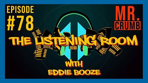 The Listening Room with Eddie Booze - #78 (Mr. Crumb)