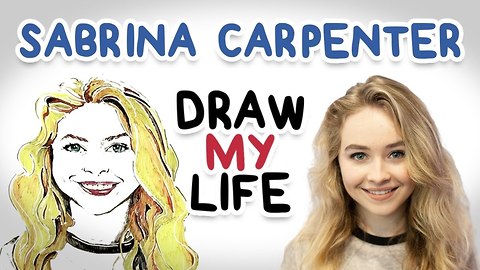 Sabrina Carpenter | Draw My Life