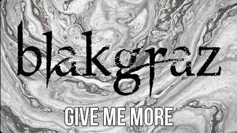 Give Me More by Blakgraz