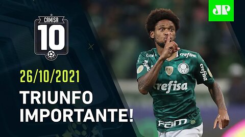 Palmeiras VENCE DE VIRADA e VOLTA à VICE-LIDERANÇA do Brasileirão! | CAMISA 10 – 26/10/21