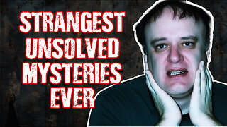 The CREEPIEST Mysteries Ever That Have Not Been Solved