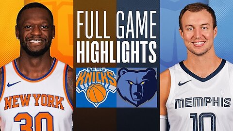 Game Recap: Knicks vs Grizzlies 106 - 94