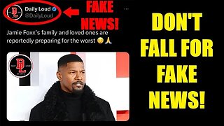 Daily Loud Makes FAKE NEWS About Jamie Foxx's Condition | "Family Preparing for the WORST"