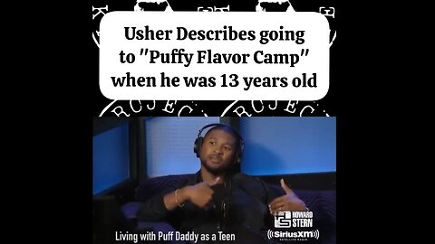 Usher Went To Puffy Flavor Camp At 13