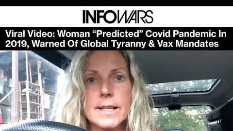 Viral Video: Woman “Predicted” Covid Pandemic In 2019, Warned Of Global Tyranny & Vax Mandates