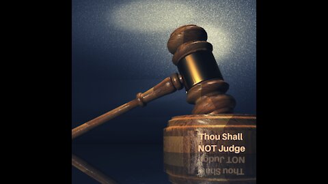 Thou Shall NOT Judge