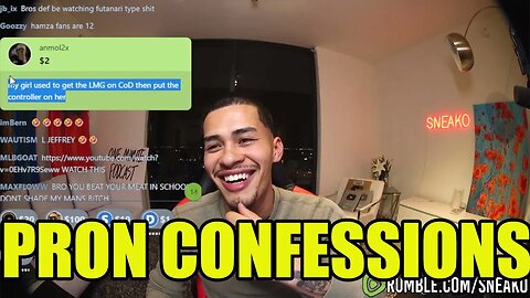 Sneako Reacts To P*RN Confessions With His Chat On Rumble