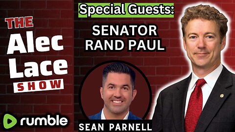Guests: Senator Rand Paul & Sean Parnell | Israel-Hamas War | Covid Cover-Up | The Alec Lace Show