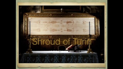 Shroud of Turin - Burial Cloth of Jesus Christ