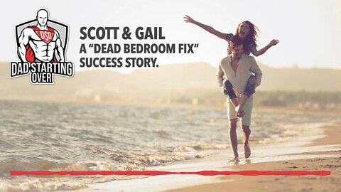 Interview with Scott and Gail - A Dead Bedroom Fix Success Story