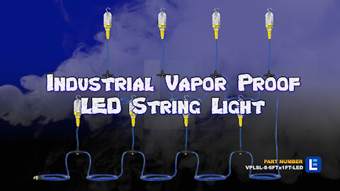 Industrial Vapor Proof LED String Light - 8 Drop Lights - 120-277V AC - 1 Foot Drops - 6ft Spacing