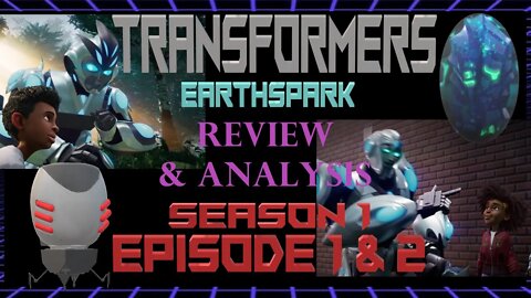Transformers: Earthspark Season 1 Episode 1&2 No Spoilers Review & Analysis Leagacy of Cautious Hope