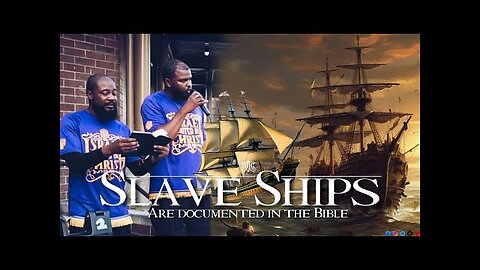 Slaves Ships Are Documented In The Bible