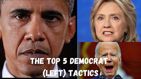 Top 5 Democrat Brainwashing Tactics!!! Those Clefty Lefties Never Give Up!!!