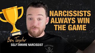 Narcissists Always Win the Game