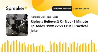 Ripley's Believe It Or Not - 1 Minute Episodes 19xx.xx.xx Cruel Practical Joke