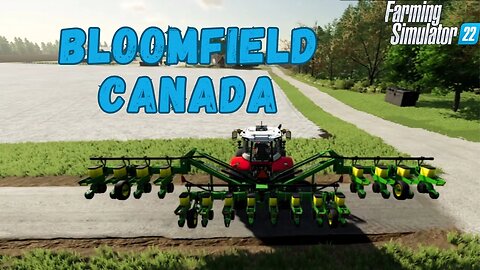 Spring Planting Bloomfield Canada 51 Farming Simulator 22