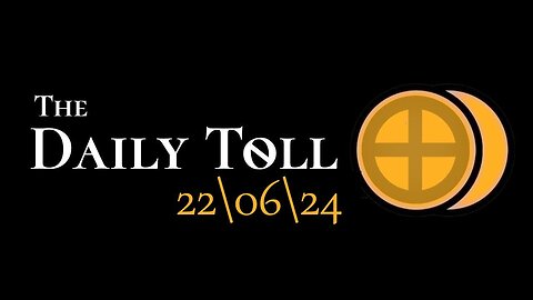 The Daily Toll - 22-06-24