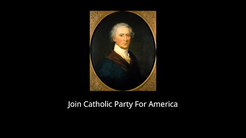 Join The Catholic Party For America