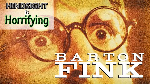 Barton Fink! Let's watch this Coen Brothers gateway movie together on Hindsight is Horrifying.