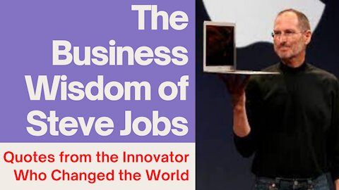 The Business Wisdom of Steve Jobs | MOTIVATIONAL Quotes Of Steve Jobs