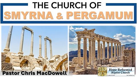 Revelation 2: Churches of Smyrna & Pergamum