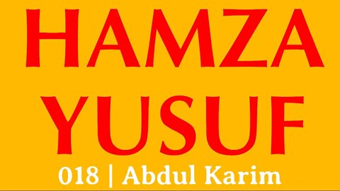 018 | The Quran vs Hamza Yusuf | Abdul Karim