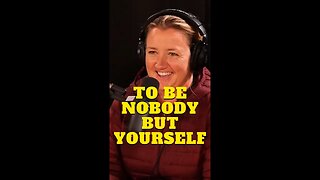 To Be Nobody But Yourself