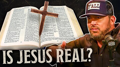 Is Christianity Real? A Pastor Explains | The Chad Prather Show
