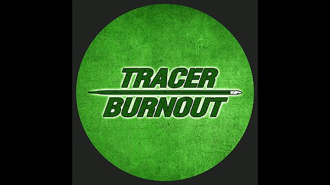 Tracer Burnout Official Trailer