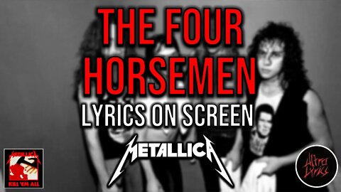 Metallica - The Four Horsemen (Lyrics on Screen Video 🎤🎶🎸🥁)