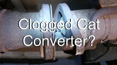 How I Figured Out Exhaust Restriction (Clogged Catalytic Converter)