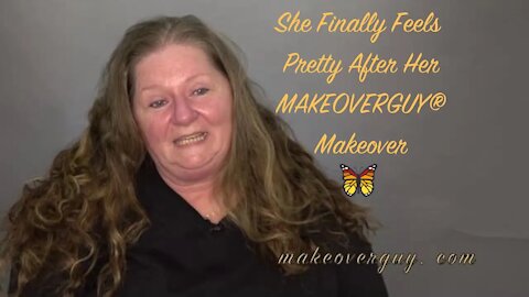 I've Never Felt Pretty Until My MAKEOVERGUY® Makeover