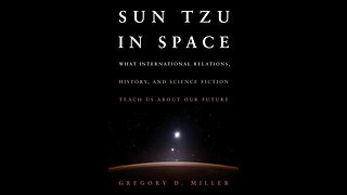 Episode 244: Dr Gregory Miller, Sun Tzu in Space!!