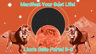 Manifest your best life with the LION'S GATE PORTAL!