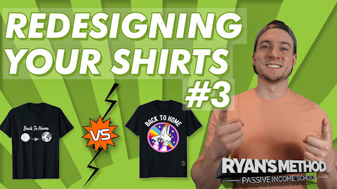 REDESIGNING YOUR T-SHIRTS (Episode #3): Make More Sales!