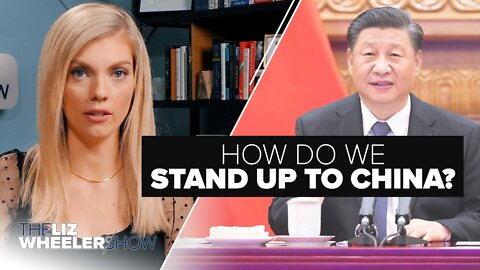 How Do We Stand Up to China? | Ep. 107