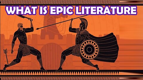 What Is Epic Literature