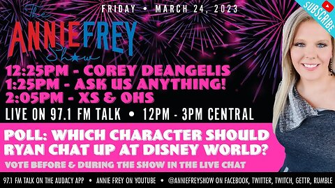School Choice Expands, Meeting Disney Characters as Adults, FRIYAY • Annie Frey Show 3/24/23