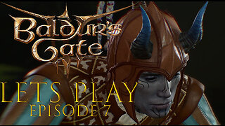 Baldur's Gate 3 Episode 7