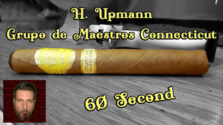 60 SECOND CIGAR REVIEW - H. Upmann Grupo de Maestros Connecticut