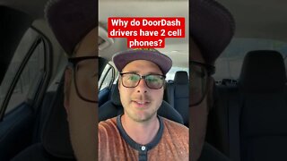 Why do some DoorDash drivers use 2 cell phones?