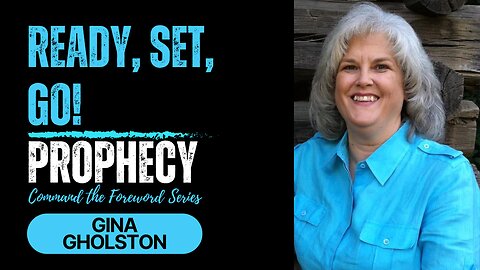 Gina Gholston PROPHETIC WORD🔥 [Ready, Set, Go] Command the Forward Prophecy 7.23.23