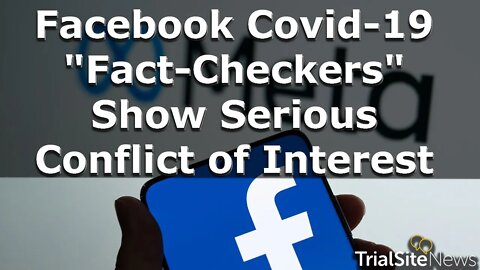 News Roundup | Meta (Facebook) Covid-19 "Fact-Checkers" Conflict of Interest with Pfizer Sponsorship