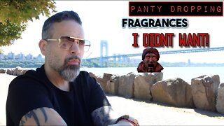 5 PANTY DROPPING DESIGNER FRAGRANCES I DIDN'T WANT!