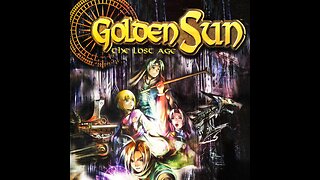 Golden Sun The Lost Age Stream 2: Time to Get Lost Again!